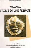 Aulularia. Storie di une pignate by Tito Maccio Plauto
