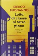 Lotta di classe al terzo piano by Errico Buonanno