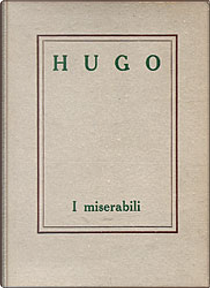 I miserabili by Victor Hugo
