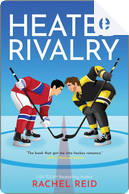 Heated Rivalry by Rachel Reid