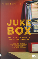 Juke box by Erica Arosio, Giorgio Maimone