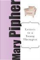 Letters To A Young Therapist by Mary Bray Pipher