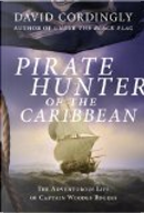 Pirate Hunter of the Caribbean by David Cordingly