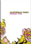 Heartbreak tango by Manuel Puig