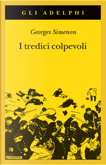 I tredici colpevoli by Georges Simenon