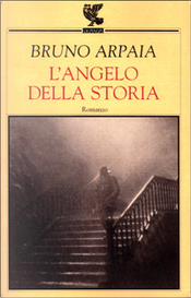L'angelo della storia by Bruno Arpaia