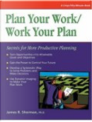 Plan Your Work/ Work Your Plan by Jim Sherman