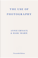 The Use of Photography by Annie Ernaux, Marc Marie