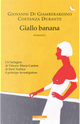 Giallo banana by Costanza Durante, Giovanni Di Giamberardino