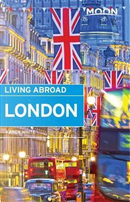 Moon Living Abroad London (2nd ed) by Karen White
