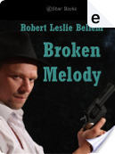 Broken Melody by Robert Leslie Bellem