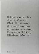 Il Fondaco dei Tedeschi, Venezia, OMA by Elisabetta Molteni, Francesco Dal Co, Rem Koolhaas