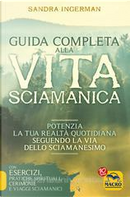 Guida completa alla vita sciamanica by Sandra Ingerman