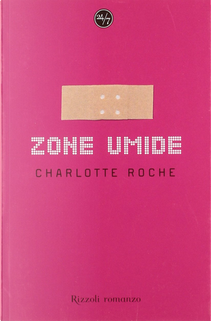 Zone umide by Charlotte Roche