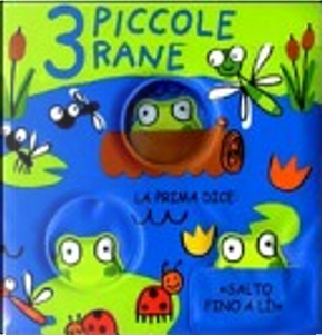 Tre piccole rane by Ana Martin Larrañaga, Nick Ackland, Richard Powell