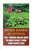 Home Based Business by John Herbert