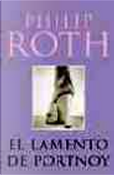 EL LAMENTO DE PORTNOY by Philip Roth