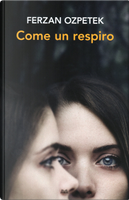 Come un respiro by Ferzan Ozpetek
