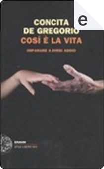 Così è la vita by Concita De Gregorio