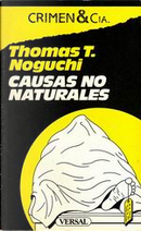 Causas no naturales by Thomas T. Noguchi