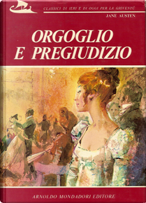 Orgoglio e pregiudizio by Jane Austen