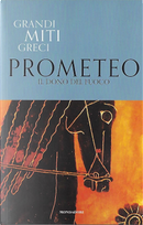 Prometeo. Il dono del fuoco