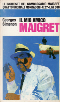 Il mio amico Maigret by Georges Simenon
