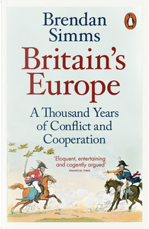 Britain's Europe by Brendan Simms