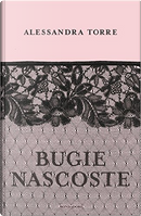 Bugie nascoste by Alessandra Torre