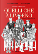 Quelli che a Livorno by Silvano Mezzavilla