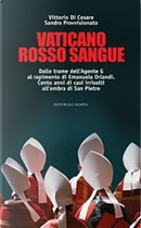 Vaticano rosso sangue by Sandro Provvisionato, Vittorio Di Cesare