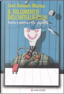 Il fallimento dell'intelligenza by José A. Marina