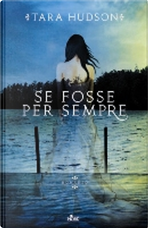 Se fosse per sempre by Tara Hudson