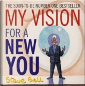 My Vision for a New You by Steve Bell