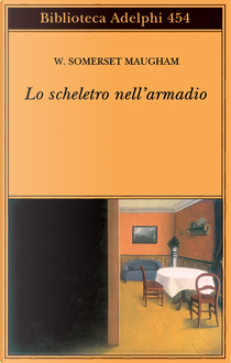 Lo scheletro nell'armadio by W. Somerset Maugham