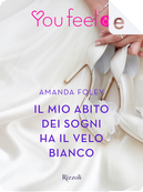 Il mio abito dei sogni ha il velo bianco by Amanda Foley