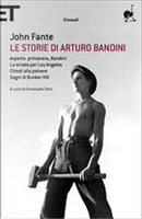 Le storie di Arturo Bandini by John Fante
