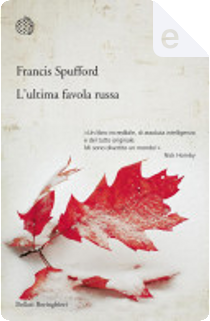 L'ultima favola russa by Francis Spufford