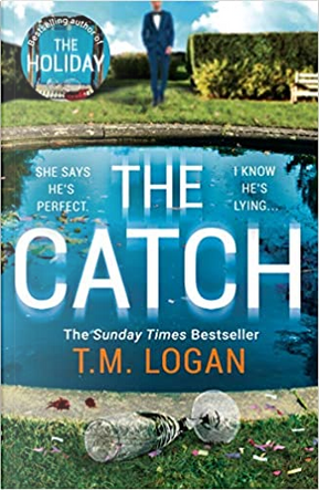 The Catch by T. M. Logan