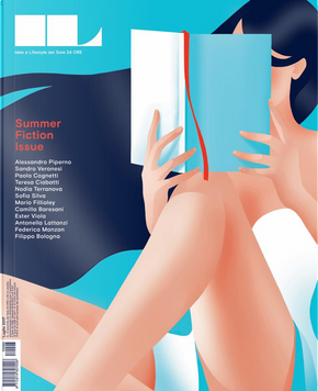 IL - Idee e Lifestyle del Sole 24 Ore - n. 93 (luglio 2017) by Alessandro Giberti, Alessandro Piperno, Antonella Lattanzi, Camilla Baresani, Christian Rocca, Elisa Furlan, Enrico Dal Buono, Ester Viola, Federica Manzon, Filippo Bologna, Francesco Pacifico, Marcel Marco, Mario Fillioley, Matteo Zaccagnino, Nadia Terranova, Paolo Cognetti, Paul Berman, Sandro Veronesi, Sara Deganello, Sofia Silva, Teresa Ciabatti IL - Idee e Lifestyle del Sole 24 Ore - n. 93 (luglio 2017) by Alessandro Giberti, Alessandro Piperno, Antonella Lattanzi, Camilla Baresani, Christian Rocca, Elisa Furlan, Enrico Dal Buono, Ester Viola, Federica Manzon, Filippo Bologna, Francesco Pacifico, Marcel Marco, Mario Fillioley, Matteo Zaccagnino, Nadia Terranova, Paolo Cognetti, Paul Berman, Sandro Veronesi, Sara Deganello, Sofia Silva, Teresa Ciabatti