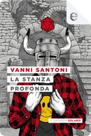 La stanza profonda by Vanni Santoni