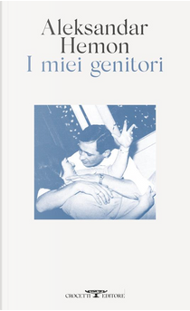 I miei genitori by Aleksandar Hemon