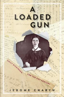 A Loaded Gun by Jerome Charyn