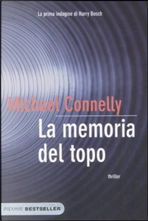 La memoria del topo by Michael Connelly