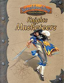 Knights & Musketeers by Andrew Peregrine, Charles Ladesich, Dana DeVries, Jim Pinto, Kevin P. Boerwinkle, Les Simpson, Mark Woodward, Martin Hall, Noah Dudley, Patrick Parrish, Rob Wieland