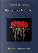 Dodici rose a settembre by Maurizio de Giovanni