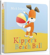 Kipper's Beach Ball by Mick Inkpen