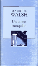 Un uomo tranquillo by Maurice Walsh