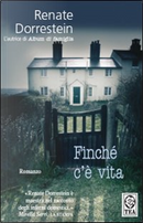 Finché c'è vita by Renate Dorrestein