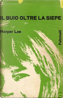 Il buio oltre la siepe by Harper Lee